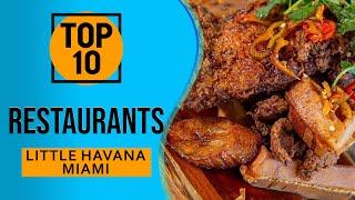 Top 10 Best Restaurants in Little Havana, Miami