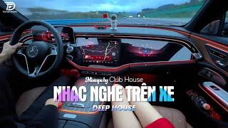 NHẠC NGHE TRÊN XE - MIXTAPE VIET DEEP 2024 | DEEP HOUSE 8X9X HOT TIKTOK HAY NHẤT