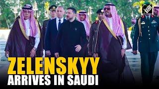 Zelenskyy lands in Saudi Arabia as US voices high hopes for Ukraine talks