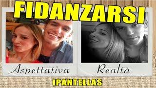 FIDANZARSI - Aspettativa vs Realtà - iPantellas