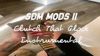 [SDM MODS II]Clutch That Glock Instrumental