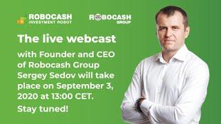 Robo.talks #2 | Live Webcast with Sergey Sedov, CEO & Founder of Robocash Group