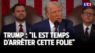 Trump : "il est temps d'arrêter cette folie" ｜LCI