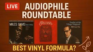 Live Audiophile Roundtable: What’s the BEST Vinyl Compound Formula for Audiophile Reissues?