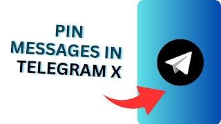 How to Pin Messages in Telegram X?