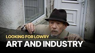 Looking for Lowry | Art and Industry