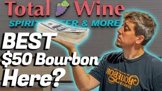 The Best Bourbon for $50 At Total Wine!