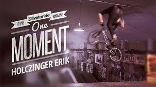 One Moment - Holczinger Erik 360 Bar to Opposite Downside Tailwhip