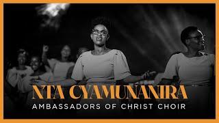 NTA CYAMUNANIRA - Ambassadors of Christ Choir 2024