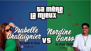 TA MÈRE LA MIEUX | ISABELLE CHATAIGNIER - NORDINE GANSO (Battle de compliments)