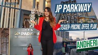 Jp Parkway Andheri  | Teaser - Pricing, Offers, Plans | Jp Infra Andheri East