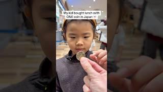 My Kid Bought Lunch with One Coin in Japan