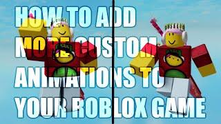 HOW TO ADD MORE CUSTOM ANIMATIONS TO YOUR ROBLOX GAME - Roblox Studio Tutorial