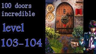 100 doors incredible,Walkthrough/Невероятный мир прохождение level-103-104