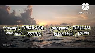 TUBAILASA KIsa KIsa si estino