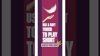 Use a Soft Touch to Play Short