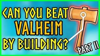 Insane Valheim Challenge - Building Only!  (Part 2 - Hildir's Request)