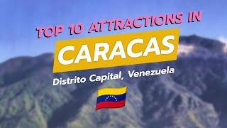 Top 10 Attractions in Caracas, Venezuela 