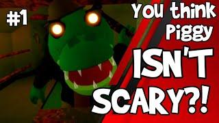 You think Piggy ISN'T SCARY?! | #1