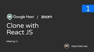 Google Meet / Zoom.us Clone With ReactJS - 1