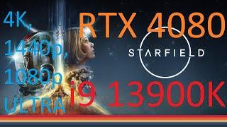 Starfield | RTX 4080 + i9 13900K | 4K, 1440p, 1080p | ULTRA, FSR