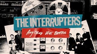 The Interrupters - "Anything Was Better" (Lyric Video)