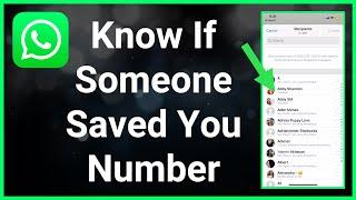 How To Know If Someone Saved Your Number On WhatsApp