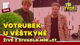 TŘI TYGŘI živě z Divadla Mír #27 | Votrubek u věštkyně