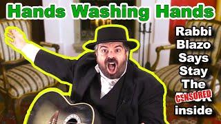 Stay the F Home! Sweet Caroline, Hands Washing Hands Parody w/Stay the F Home Rant by Rabbi Blazo