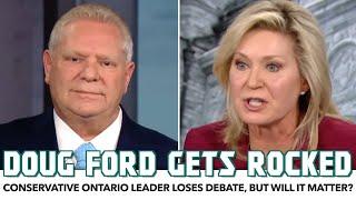 Doug Ford Gets Rocked In Ontario Leaders' Debate.. But Will It Matter?