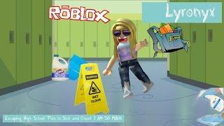 Lyronyx Roblox Escaping High School This is Sick and Cruel. I AM SO MAD!!