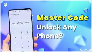 Master Code to Unlock Any Phone for Android? Find 100% Working Tips Here