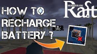 How To Recharge Battery - Survive On Raft