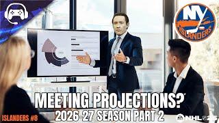 MEETING PROJECTIONS? (2026-27 Season P2) | NHL 25 | New York Islanders Franchise Mode #8