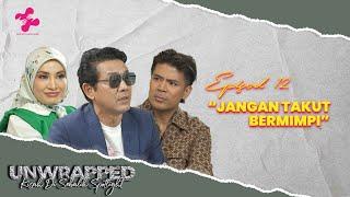 UNWRAPPED KEHIDUPAN,DRAMA DAN DUNIA SENI ROSYAM NOR BERSAMA AWAL ASHAARI DAN DATUK NANA  EPISD12