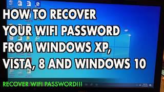 HOW TO FIND OUT WIFI PASSWORD ON WINDOWS COMPUTER - WIN XP, VISTA, 7, 8 AND 10