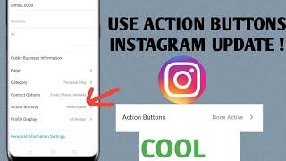 How To Use Action Buttons On Instagram || Instagram 2021 Latest Update || Action Buttons ||