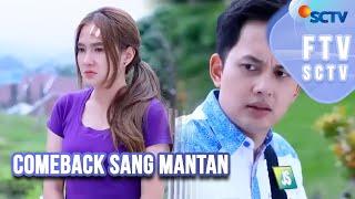 FTV SCTV Full Shanice Margaretha & Kiki Farel - Comeback Sang Mantan