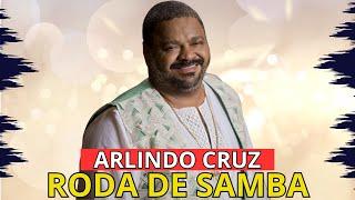 ARLINDO CRUZ - SUCESSO DAS ANTIGAS - RODA DE SAMBA - RODA DE SAMBA ANTIGO