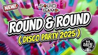 ROUND & ROUND ( DJ Ralph Remix ) TikTok Viral Disco Party Mix 2025