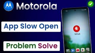 App Slow Open Ho Raha Hai Motorola | App Slow Open Problem Motorola | How To Fix Slow Opening Apps