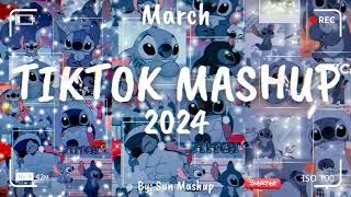 Tiktok Mashup March  2024  (Not Clean)