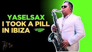 I Took A Pill In Ibiza - (Mike Posner)(Seeb Remix)(Sax Cover Yaselsax)(Tomei uma pílula em Ibiza)