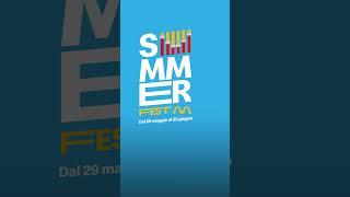 SummerFest ti aspetta tutti i giorni con tante nuove offerte!