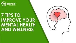 7 Tips to improve your mental health and wellness | Medicircle