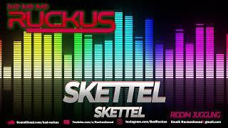 RUCKUS SOUND - "Skettel" [Skettel Riddim Juggling]