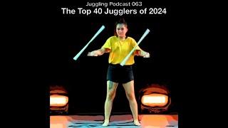 Juggling Podcast 063 - The Top 40 Jugglers of 2024