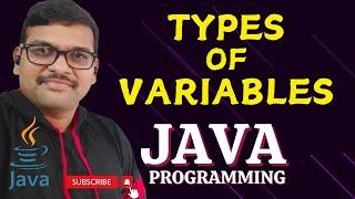 TYPES OF VARIABLES - JAVA PROGRAMMING