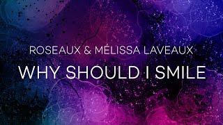 Roseaux Ft. Mélissa Laveaux - Why Should I Smile [Lyrics video]