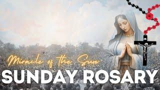 TODAY HOLY ROSARY: GLORIOUS MYSTERIES, ROSARY SUNDAYOCTOBER 13, 2024  MIRACLE OF THE SUN FATIMA